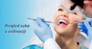 Pregled zuba u ordinaciji
