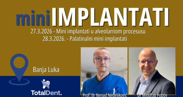 Radni kursevi: Mini implantati – Banja Luka, 27. i 28. mart